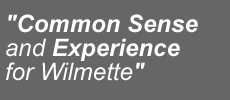 "Common Sense And Experience For Wilmette"